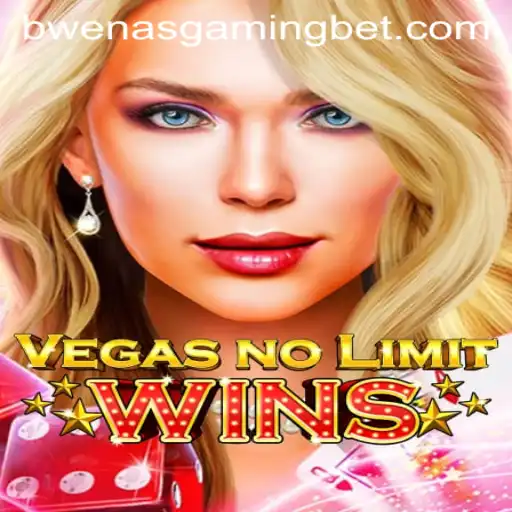 Exploring VegasNoLimitWins: A Thrilling New Adventure by BwenasGaming